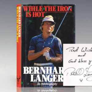 While the Iron is Hot: An Autobiography.