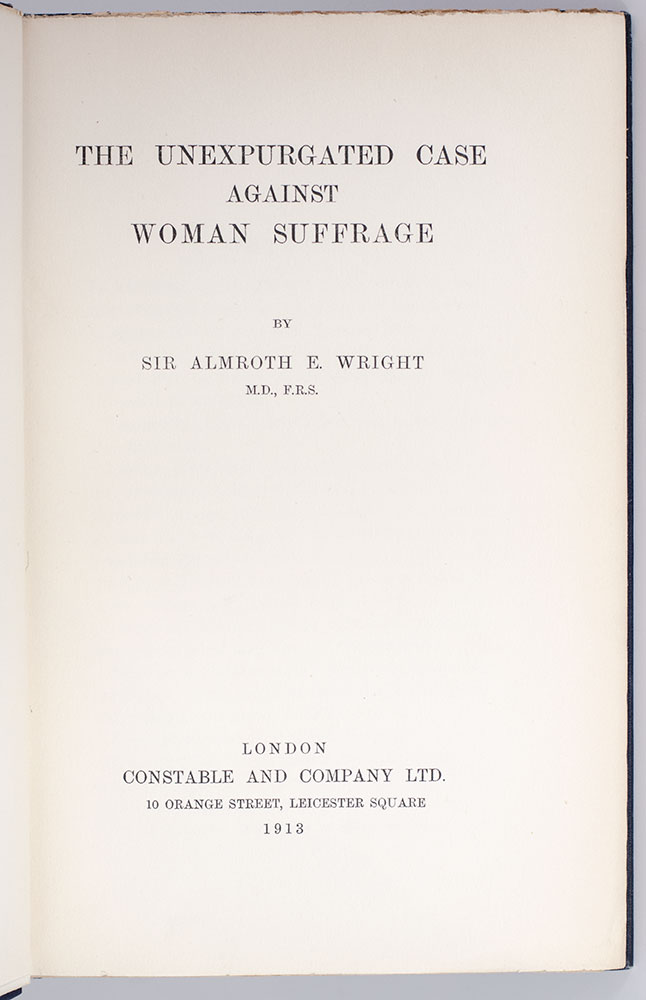 The Unexpurgated Case Against Woman Suffrage.