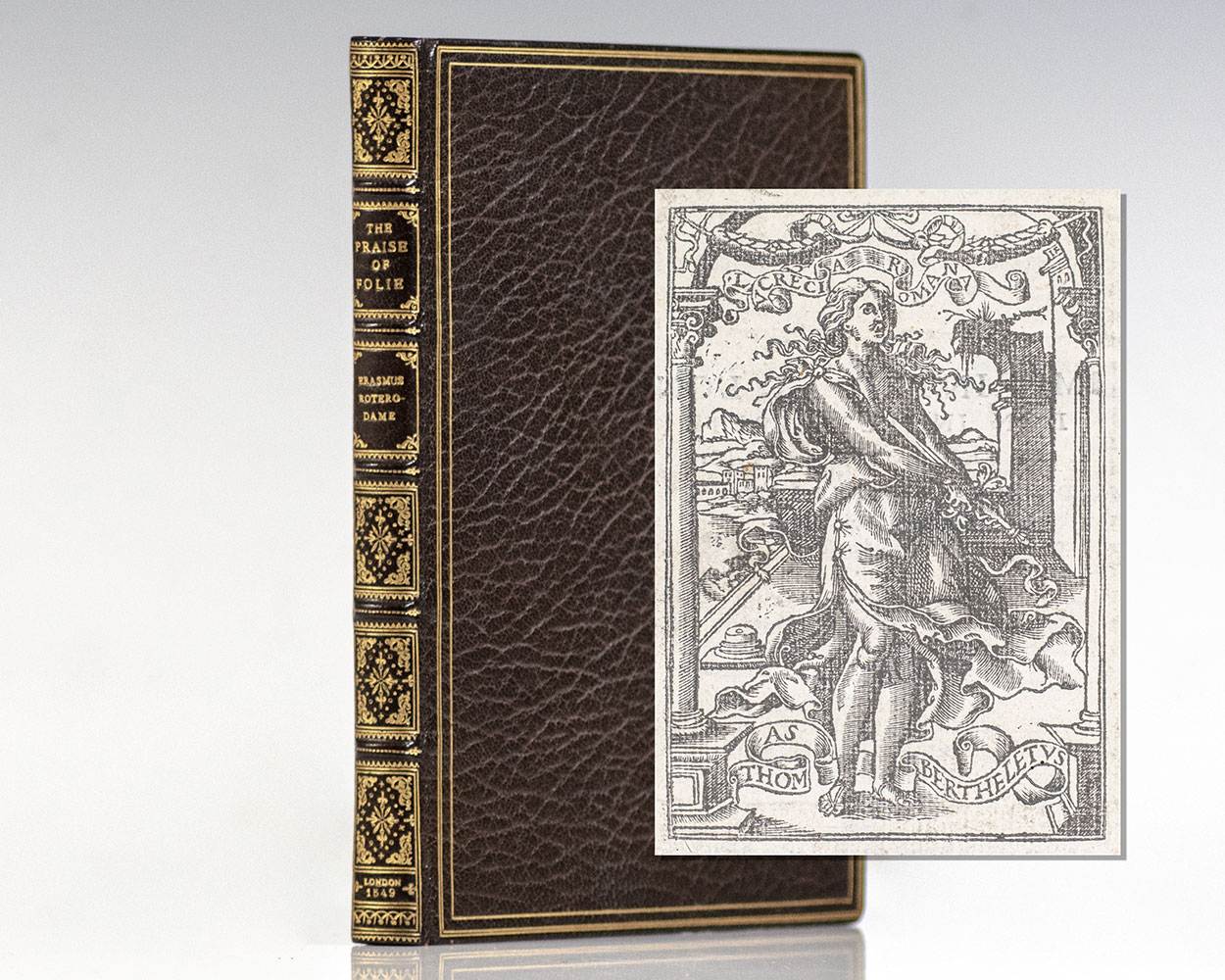 In Praise of Folie: Moriae Encomium. A book made in latine by the great clerke Erasmus Roterodame. Enlightened by Sir Thomas Chaloner, knight. [In Praise of Folly].