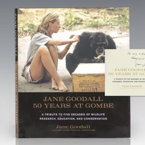 Jane Goodall 50 Years at Gombe: A Tribute to Five Decades of Wildlife Research, Education, and Conservation.