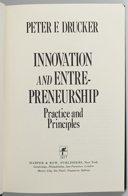 Innovation and Entrepreneurship: Practice and Principles.