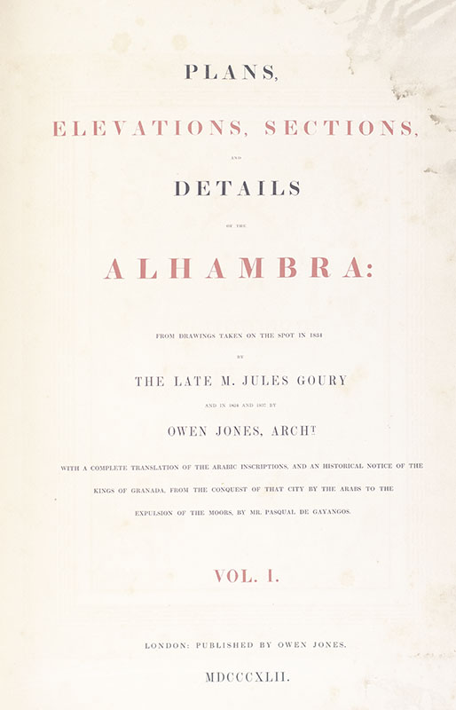 Plans, Elevations, Sections and Details of the Alhambra.