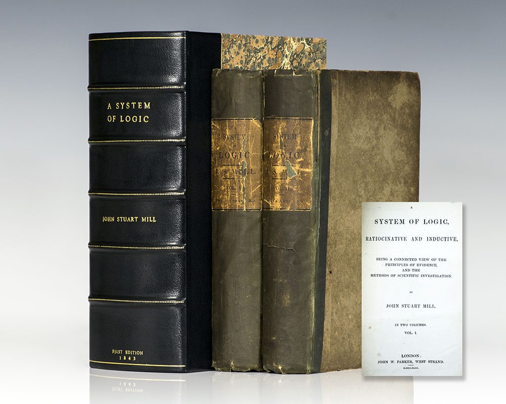 A System of Logic, Ratiocinative and Inductive, Being a Connected View of the Principles of Evidence, and the Methods of Scientific Investigation.
