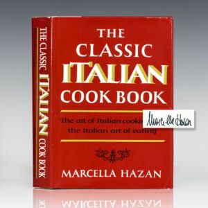The Classic Italian Cookbook: The Art of Italian Cooking and the Italian Art of Eating.