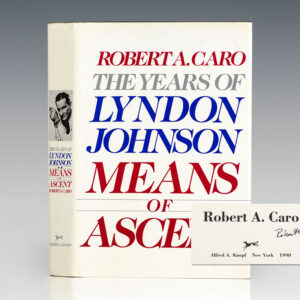The Years of Lyndon Johnson: Means of Ascent