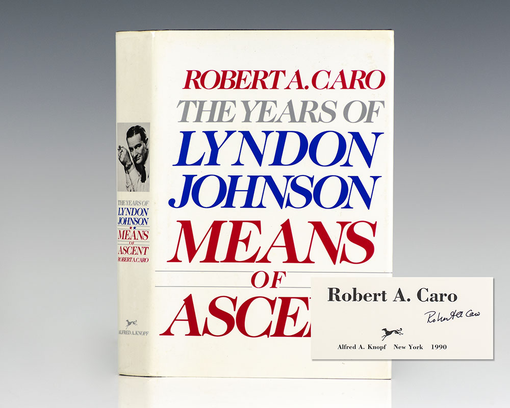 The Years of Lyndon Johnson: Means of Ascent.