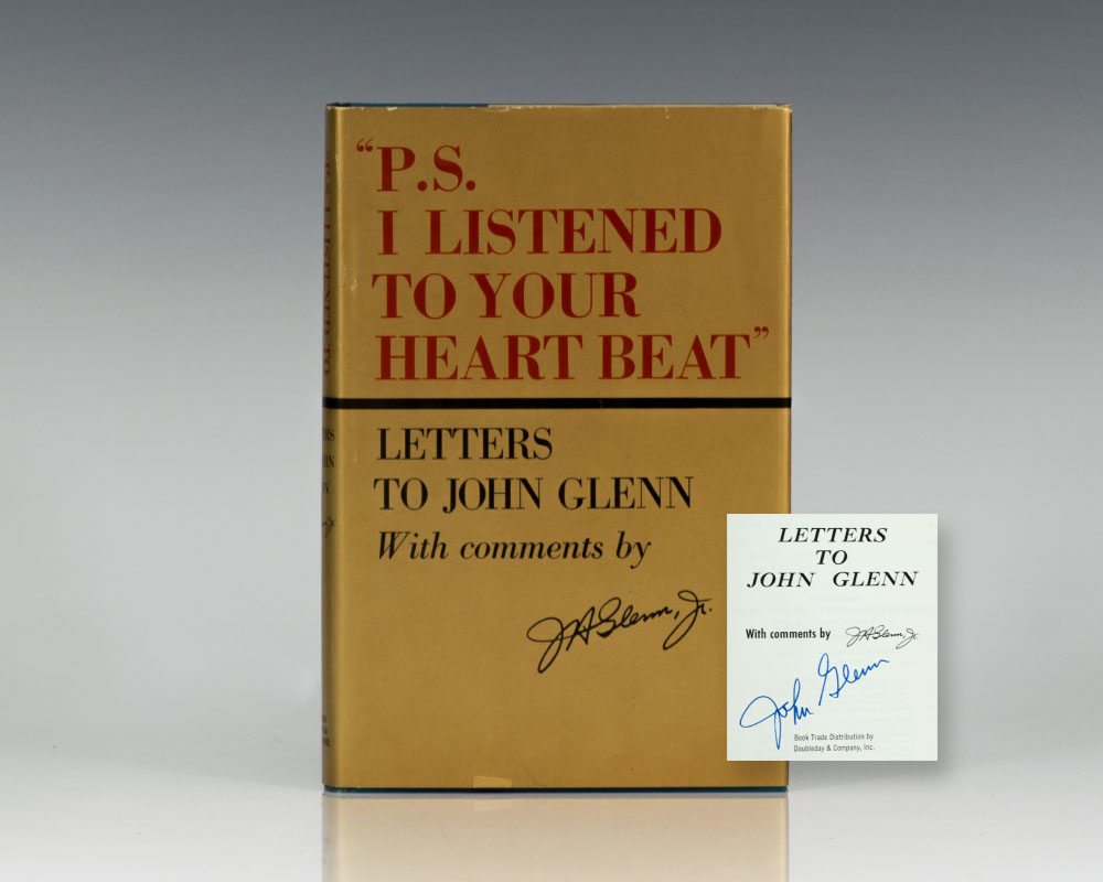 Letters to John Glenn: "P.S. I Listened to Your Heartbeat".