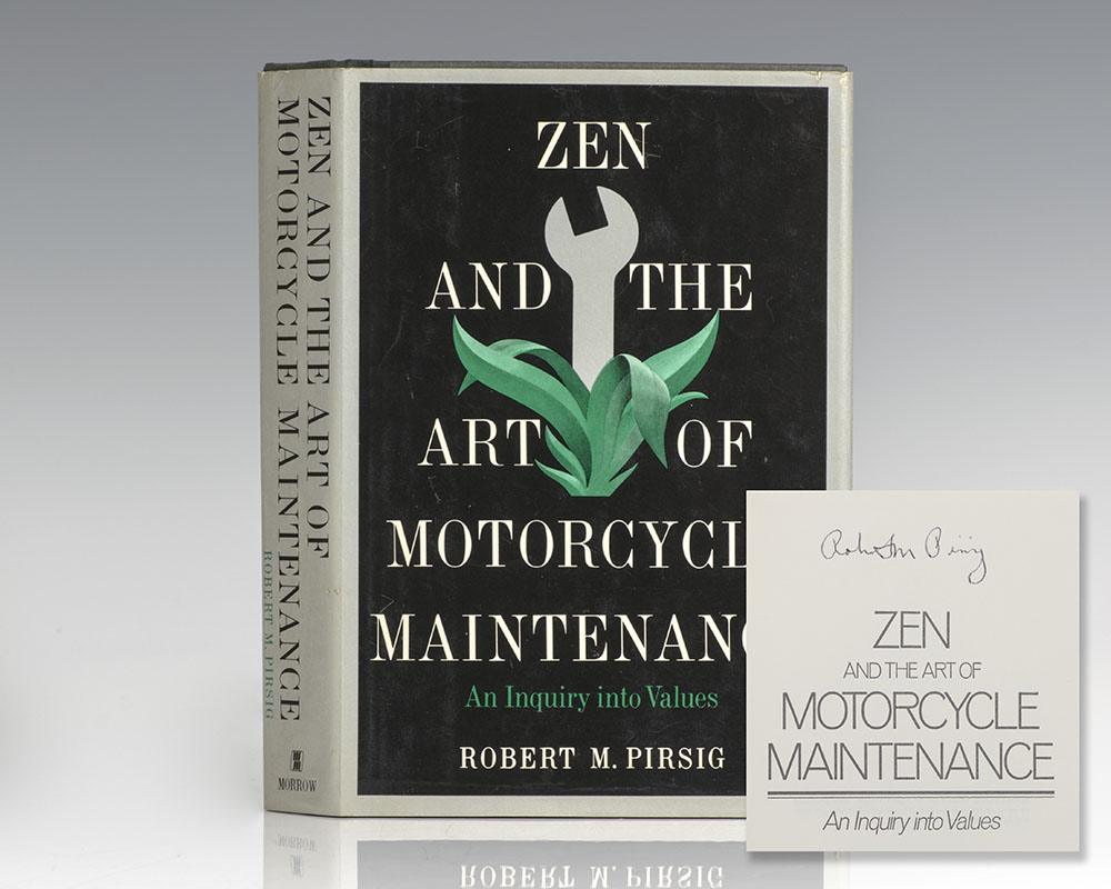 Zen and the Art of Motorcycle Maintenance: An Inquiry into Values.