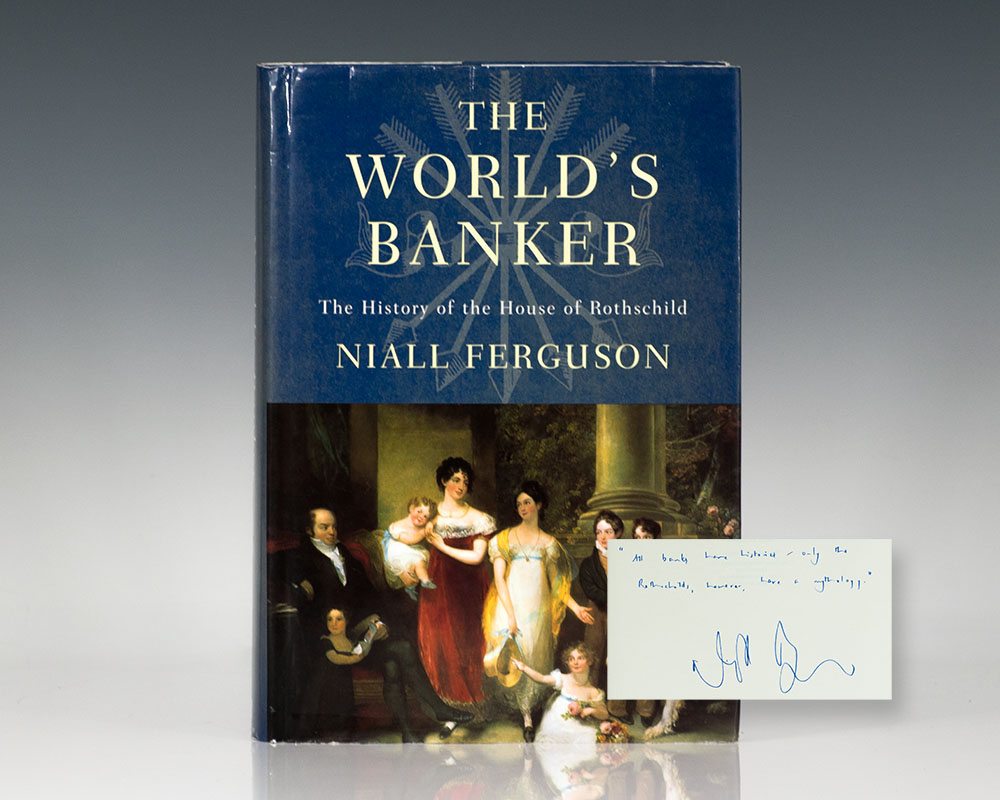 The World’s Banker: The History of the House of Rothschild.
