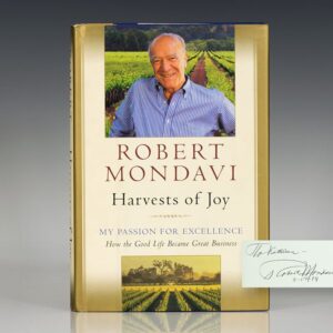 Harvests of Joy: My Passion For Excellence How the Good Life Became Great Business.