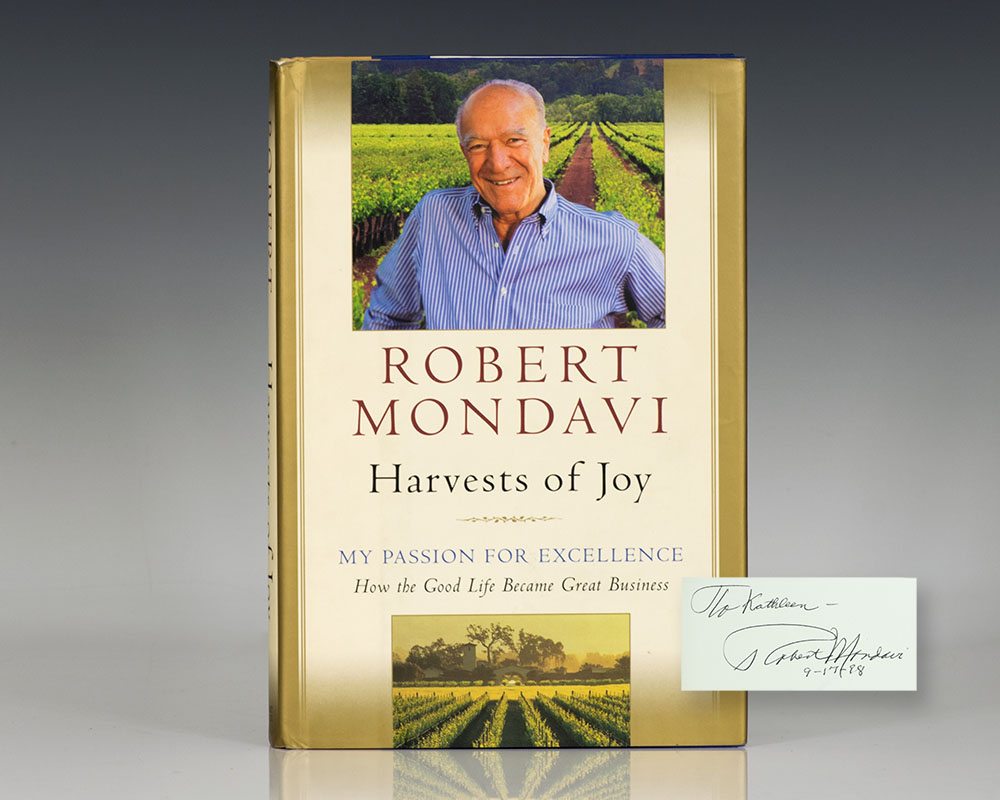 Harvests of Joy: My Passion For Excellence How the Good Life Became Great Business.