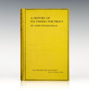 A History of Fly Fishing For Trout.