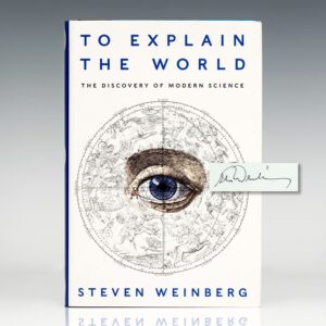 To Explain the World: The Discovery of Modern Science.