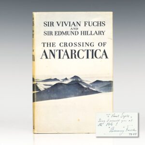 The Crossing of Antarctica: The Commonwealth Trans-Antarctic Expedition, 1955-58.