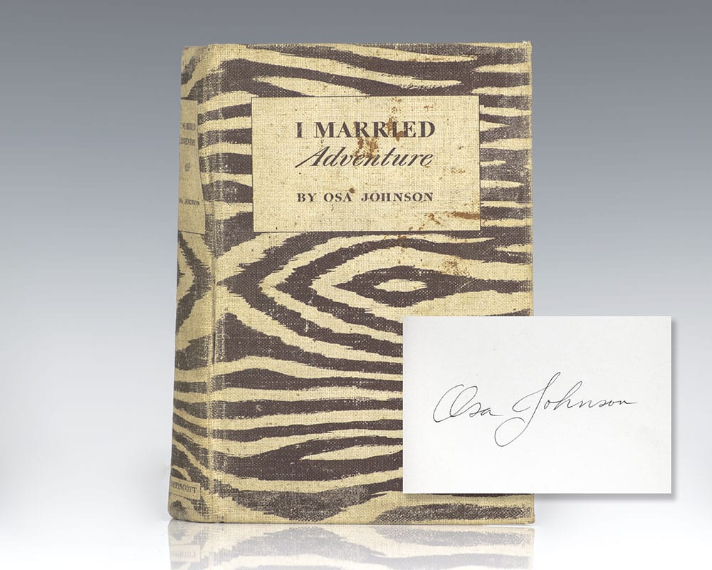 I Married Adventure: The Life and Adventures of Martin and Osa Johnson.