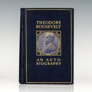 Theodore Roosevelt: An Autobiography.