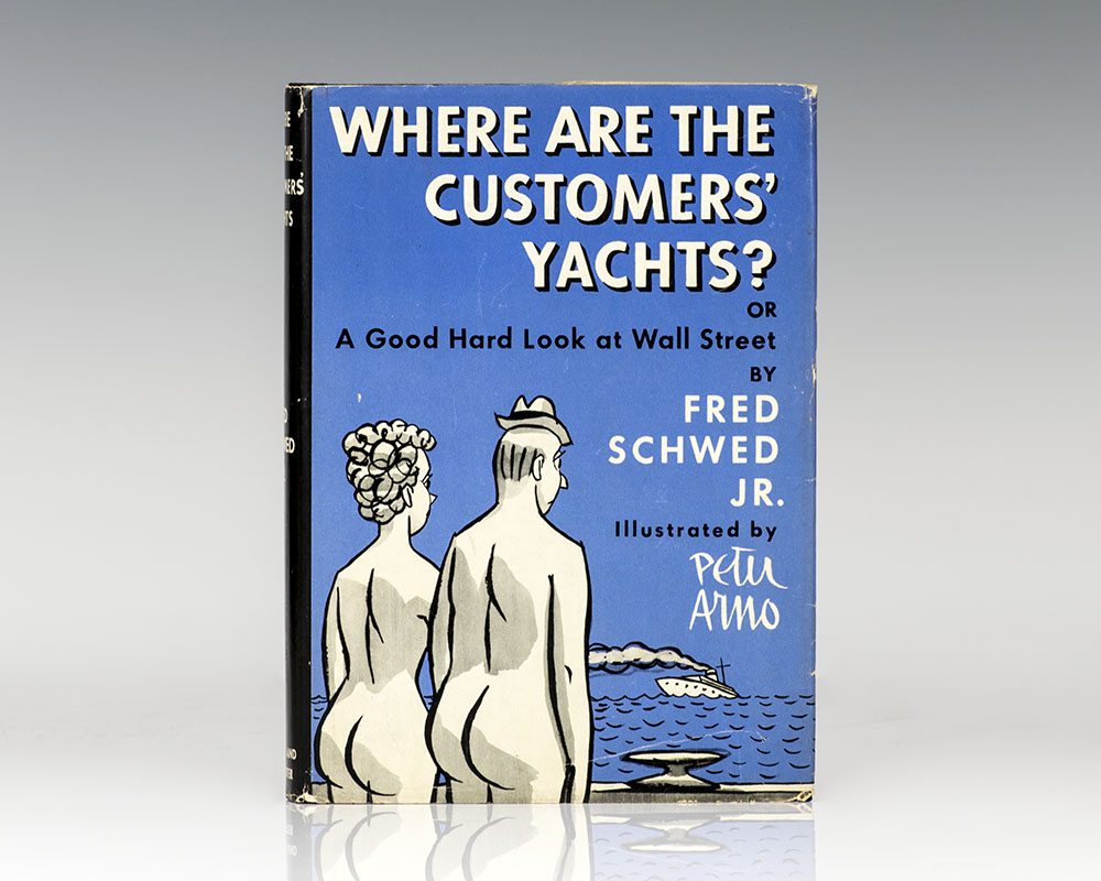 Where Are the Customers’ Yachts: or A Good Hard Look at Wall Street.