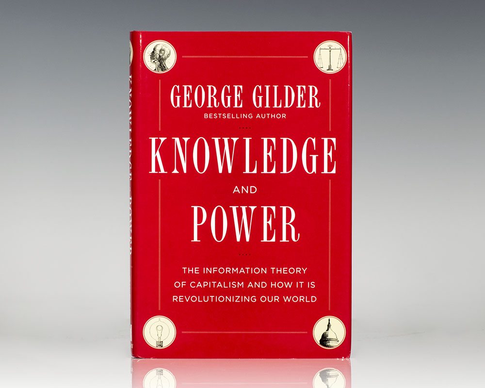 Knowledge and Power: The Information Theory of Capitalism and How it is Revolutionizing our World.
