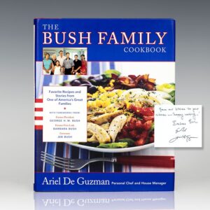 The Bush Family Cookbook: Favorite Recipes and Stories from One of America's Great Families.