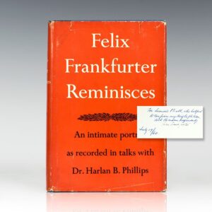 Felix Frankfurter Reminisces: Recorded in Talks With Dr. Harlan B. Phillips.