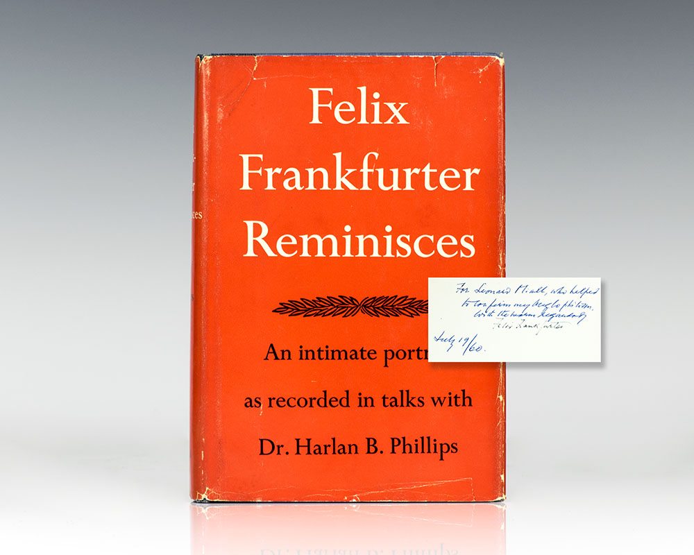 Felix Frankfurter Reminisces: Recorded in Talks With Dr. Harlan B. Phillips.
