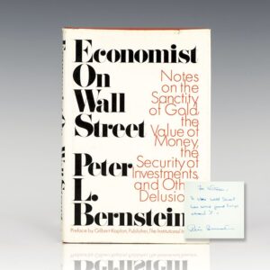 Economist on Wall Street: Notes on the Sanctity of Gold, the Value of Money, the Security of Investments, and Other Delusions.