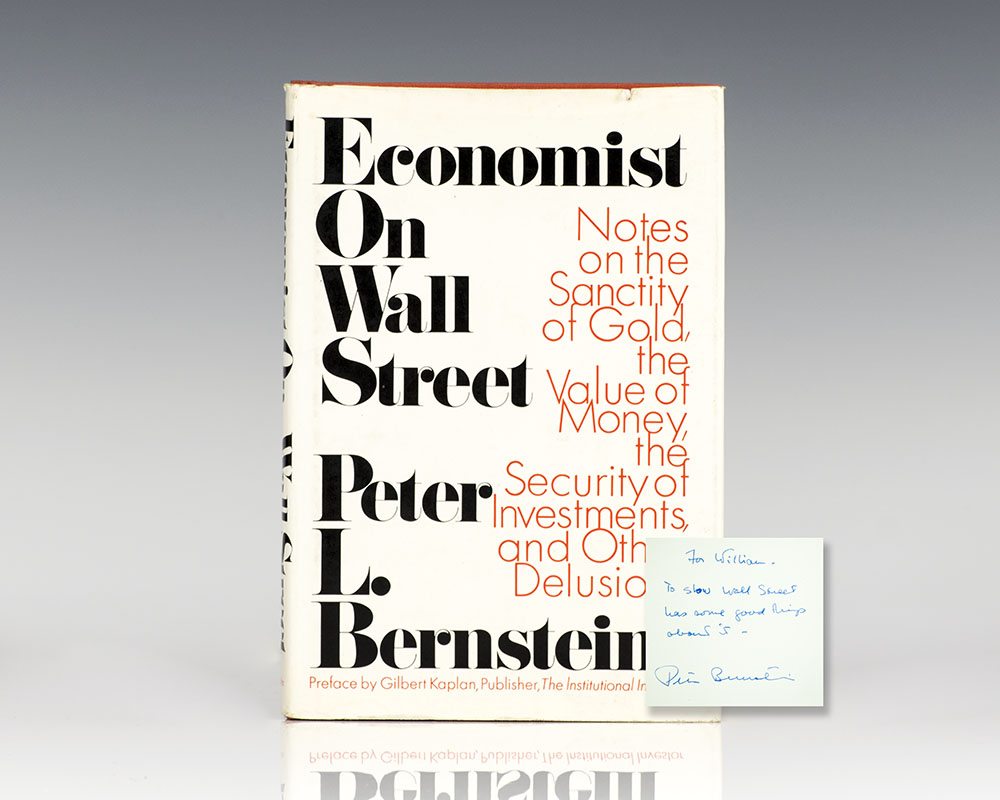 Economist on Wall Street: Notes on the Sanctity of Gold, the Value of Money, the Security of Investments, and Other Delusions.