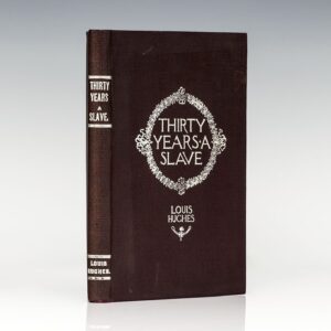 Thirty Years A Slave: From Bondage to Freedom.