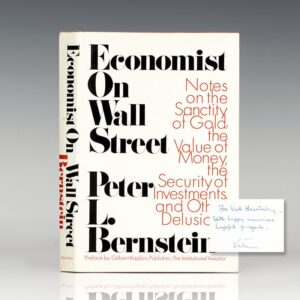 Economist on Wall Street: Notes on the Sanctity of Gold, the Value of Money, the Security of Investments, and Other Delusions.