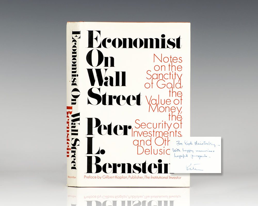 Economist on Wall Street: Notes on the Sanctity of Gold, the Value of Money, the Security of Investments, and Other Delusions.