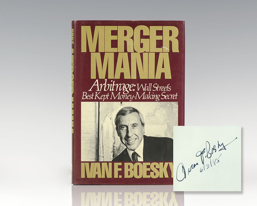 Merger Mania. Arbitrage: Wall Street’s Best Kept Money-Making Secret.