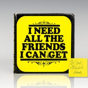 I Need All The Friends I Can Get.