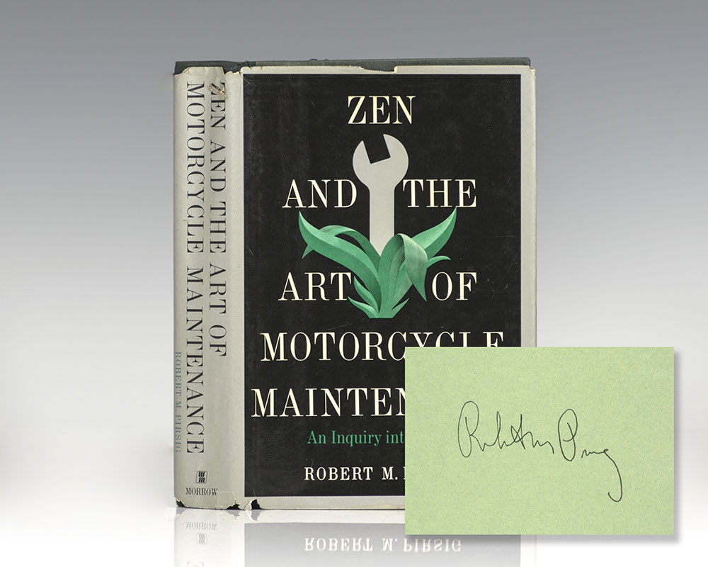 Zen and the Art of Motorcycle Maintenance: An Inquiry into Values.