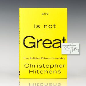 God Is Not Great: How Religion Poisons Everything.