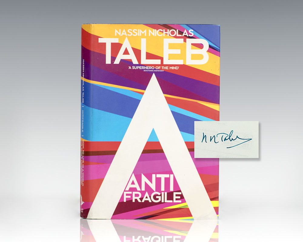 Antifragile: How to Live in a World We Don’t Understand.