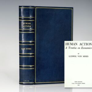 Human Action: A Treatise on Economics.