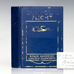 Our Polar Flight: The Amundsen-Ellsworth Polar Flight.