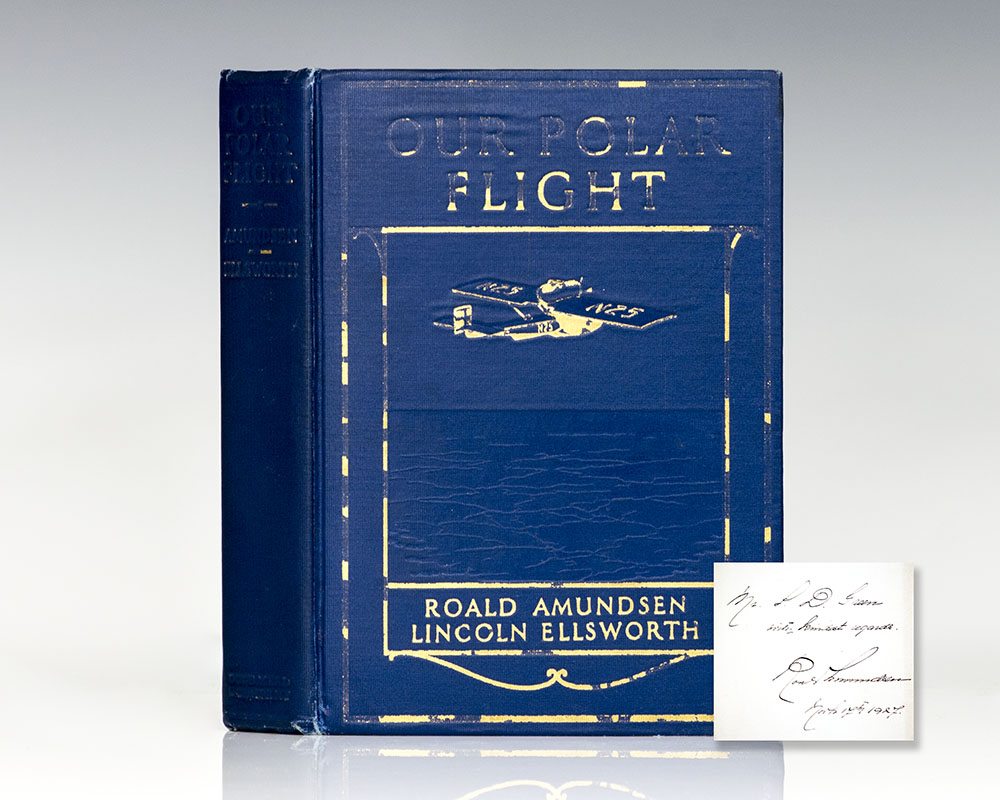 Our Polar Flight: The Amundsen-Ellsworth Polar Flight.