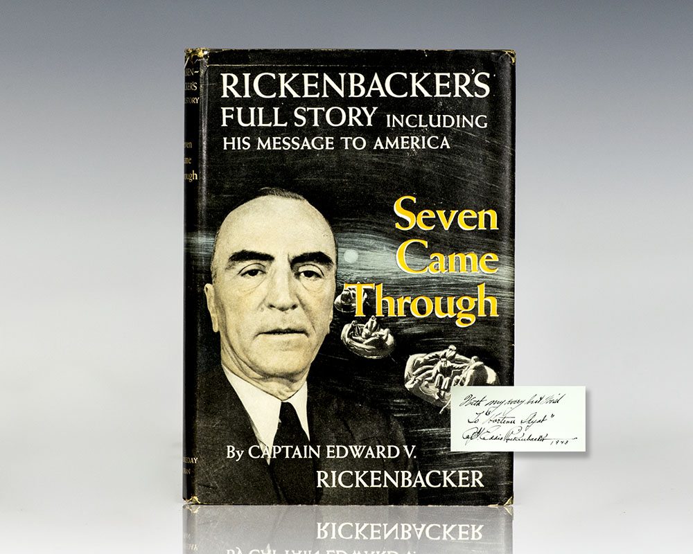 Seven Came Through: Rickenbacker’s Full Story Including His Message to America.