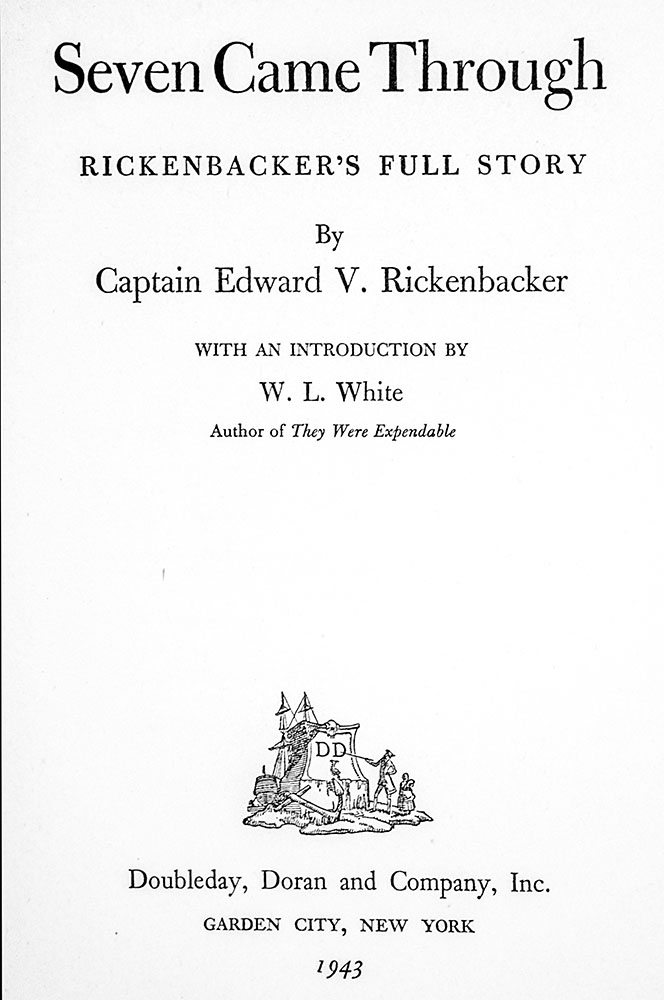Seven Came Through: Rickenbacker's Full Story Including His Message to America.