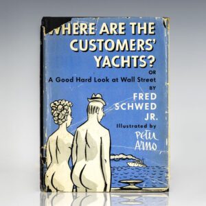Where Are the Customers' Yachts: or A Good Hard Look at Wall Street.