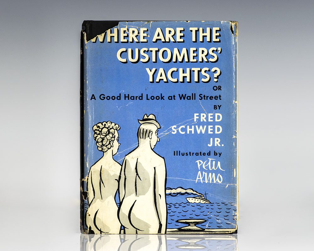 Where Are the Customers’ Yachts: or A Good Hard Look at Wall Street.