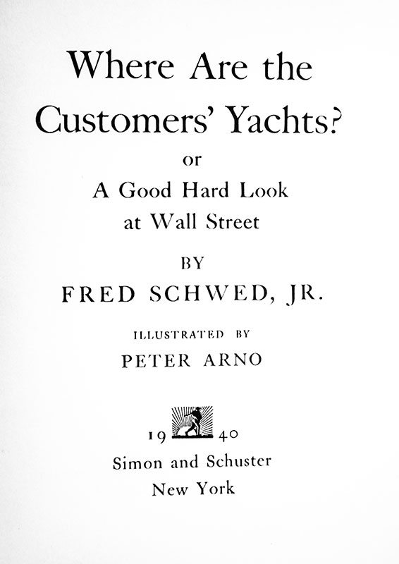 Where Are the Customers' Yachts: or A Good Hard Look at Wall Street.