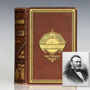The Life and Travels of General Grant.