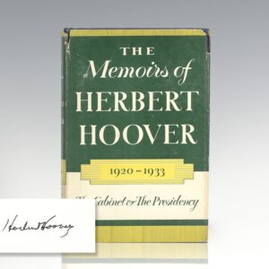 The Memoirs of Herbert Hoover: 1920-1933 The Cabinet and The Presidency