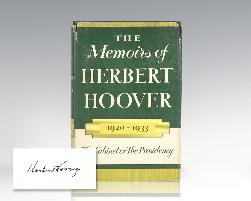 The Memoirs of Herbert Hoover: 1920-1933 The Cabinet and The Presidency