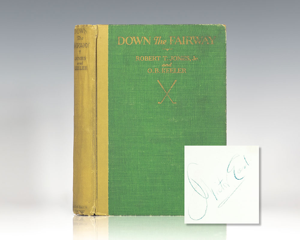 Down the Fairway: The Golf Life and Play of Robert T. Jones, Jr