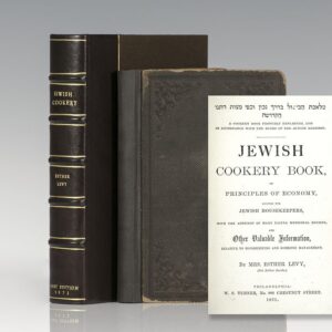 Jewish Cookery Book, on Principles of Economy, Adapted for Jewish Housekeepers, with the Addition of Many Useful Medicinal Recipes, and Other Valuable Information, Relative to Housekeeping and Domestic Management