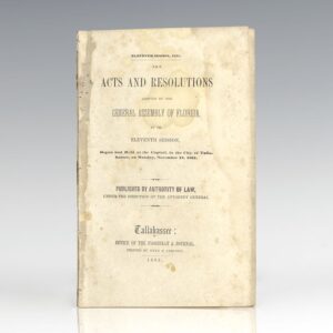 The Acts and Resolutions Adopted by the General Assembly of Florida, at Its Eleventh Session, Begun and Held at the Capitol, in the City of Tallahassee, on Monday, November 18, 1861