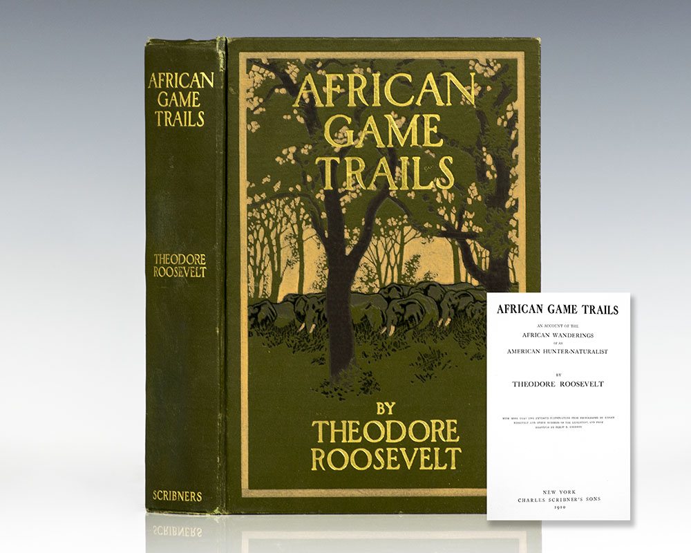 African Game Trails. An Account of the African Wanderings of an American Hunter-Naturalist.